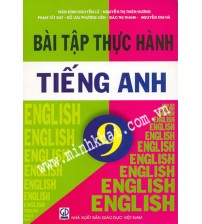 Bài Tập Thực Hành Tiếng Anh 9