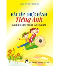 Bài tập thực hành tiếng Anh tiểu học - cấp độ Movers