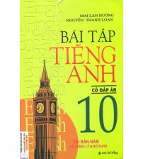 Bài tập tiếng anh 10 có đáp án - Mai Lan Hương