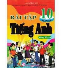 Bài tập tiếng anh 10 - Lưu Hoằng Trí (Sách+File đáp án)