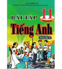 Bài tập tiếng anh 11 - Lưu Hoằng Trí (Sách+File đáp án)