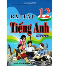Bài tập tiếng anh 12 - Lưu Hoằng Trí (Sách+File đáp án)