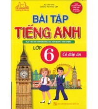 Bài tập tiếng anh 6 - Bùi Văn Vinh (Có đáp án)