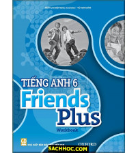 Bài tập Tiếng anh 6 Friends Plus - Chân trời sáng tạo