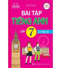 Bài tập tiếng anh 7 - Bùi Văn Vinh (Có đáp án)