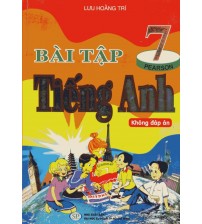 Bài tập tiếng anh 7 - Lưu Hoằng Trí (Sách+File đáp án)