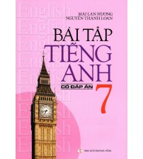 Bài tập tiếng anh 7 Mai Lan Hương (Có đáp án)