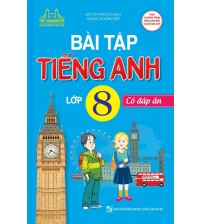 Bài tập tiếng anh 8 - Bùi Văn Vinh (Có đáp án)