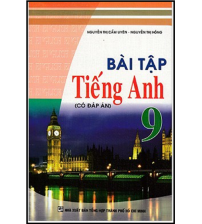 Bài tập tiếng anh 9 có đáp án (Bản đẹp)