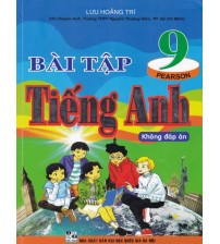 Bài tập tiếng anh 9 - Lưu Hoằng Trí (Sách+File đáp án)