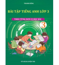 Bài tập tiếng anh lớp 3 theo từng đơn vị học bài