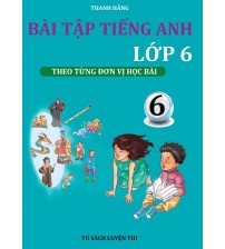 Bài tập tiếng anh lớp 6 theo từng đơn vị học bài