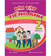 Bài Tập Tiếng Anh Lớp 7 Tập 2 - Mai Lan Hương (Có đáp án)