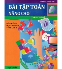 Bài tập toán 4 nâng cao theo chủ đề
