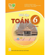 Bài tập toán 6 tập 1 - Kết nối tri thức với cuộc sống