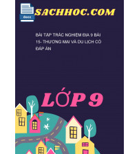 Bài Tập Trắc Nghiệm Địa 9 Bài 15- Thương Mại Và Du Lịch Có Đáp Án