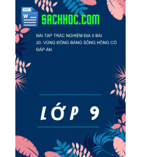 Bài Tập Trắc Nghiệm Địa 9 Bài 20- Vùng Đồng Bằng Sông Hồng Có Đáp Án