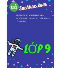 Bài Tập Trắc Nghiệm Địa 9 Bài 24- Vùng Bắc Trung Bộ (Tiếp Theo) Có Đáp Án
