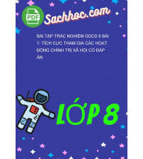 Bài Tập Trắc Nghiệm GDCD 8 Bài 7- Tích Cực Tham Gia Các Hoạt Động Chính Trị Xã Hội Có Đáp Án