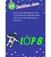 Bài Tập Trắc Nghiệm GDCD 8 Bài 9- Góp Phần Xây Dựng Nếp Sống Văn Hóa Ở Cộng Đồng Dân Cư Có Đáp Án