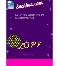 Bài Tập Trắc Nghiệm Hóa 9 Bài 37 Etilen Có Đáp Án