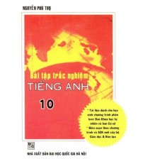 Bài Tập Trắc Nghiệm Tiếng Anh 10 - Nguyễn Phú Thọ