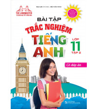 Bài Tập Trắc Nghiệm Tiếng Anh 11 tập 2 - Đại Lợi