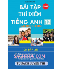 Bài tập trắc nghiệm tiếng anh 12 thí điểm - Lưu Hoằng Trí