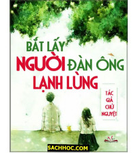 Bắt lấy người đàn ông lạnh lùng