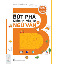 Bộ Đề Bứt Phá Điểm Thi Vào 10 Môn Ngữ Văn