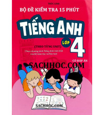Bộ đề kiểm tra 15 phút tiếng anh 4 theo từng unit