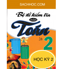 Bộ đề kiểm tra học kỳ 2 môn toán lớp 2 (Hay và đầy đủ nhất)