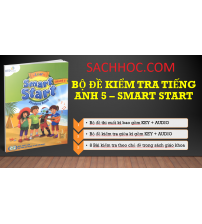 Bộ đề kiểm tra tiếng anh lớp 5 -Smart Start (Đề+Audio)