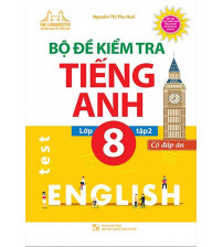 Bộ đề kiểm tra tiếng anh lớp 8 tập 2- Nguyễn Thị Thu Huế