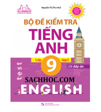 Bộ đề kiểm tra tiếng Anh lớp 9 tập 2