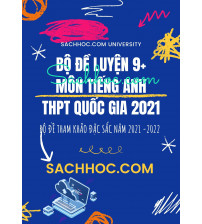 Bộ đề luyện thi 9+ Môn tiếng anh THPT Quốc Gia năm 2021