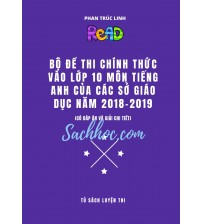 Bộ đề thi chính thức vào lớp 10 môn tiếng anh của các sở năm 2018,2019