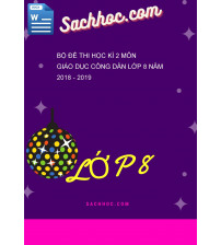 Bộ đề thi học kì 2 môn Giáo dục công dân lớp 8 năm 2018 - 2019