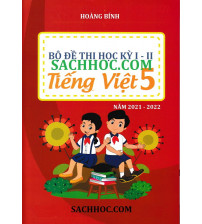 Bộ đề thi học kỳ 1,2 tiếng việt lớp 5 năm 2021 - 2022