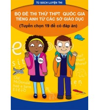 Bộ đề thi thử THPT Quốc Gia Tiếng Anh 2019 - Từ các sở giáo dục