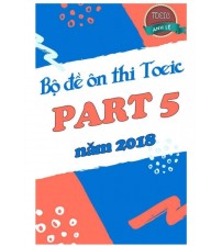 Bộ đề thi toeic part 5 năm 2018