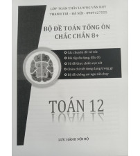 Bộ đề Toán tổng ôn chắc chắn 8+ Lương Văn Huy
