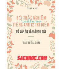 Bộ đề Trắc Nghiệm Tiếng Anh lớp 12 Thí điểm