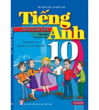 Bộ Sách Giáo Viên Tiếng Anh 10 Tập 1 Tập 2