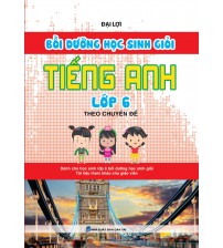 Bồi Dưỡng Học Sinh Giỏi Tiếng Anh 6 Theo Chuyên Đề