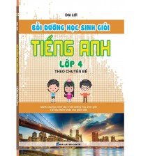 Bồi dưỡng học sinh giỏi tiếng anh lớp 4 theo chuyên đề