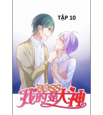 Boss Của Tôi Là Đại Thần Phần 10