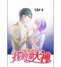 Boss Của Tôi Là Đại Thần Phần 9