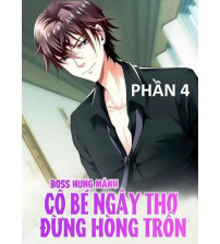 Boss Hung Mãnh Cô Bé Ngây Thơ Đừng Hòng Trốn Phần 4