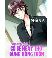Boss Hung Mãnh Cô Bé Ngây Thơ Đừng Hòng Trốn Phần 6